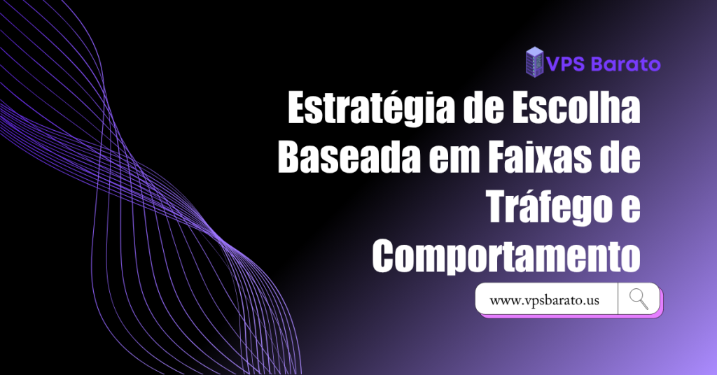 Estratégia de Escolha Baseada em Faixas de Tráfego e Comportamento