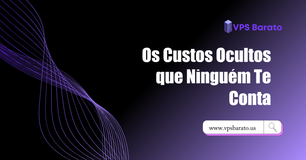 Os Custos Ocultos que Ninguém Te Conta