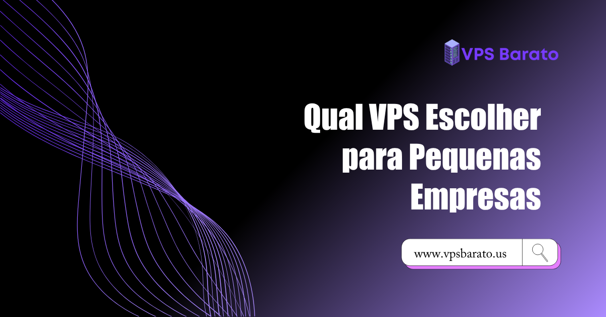 Qual VPS Escolher para Pequenas Empresas
